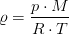 \varrho =\frac{p\cdot M}{R\cdot T}