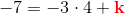 -7=-3\cdot 4+ \mathbf {\color{Red} k}