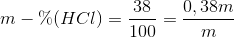 m-\% ( HCl)=\frac{38}{100}=\frac{0,38m}{m}