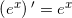 \small \left ( e^x \right ){ }'=e^x