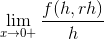 \lim_{x\rightarrow 0+}\frac{f(h,rh)}{h}