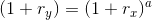 (1+r_{y})=(1+r_{x})^a