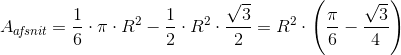 A_{a\! f\! snit}=\frac{1}{6}\cdot \pi \cdot R^2-\frac{1}{2}\cdot R^2\cdot \frac{\sqrt{3}}{2}=R^2\cdot \left ( \frac{\pi }{6}-\frac{\sqrt{3}}{4} \right )