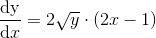 \frac{\mathrm{dy} }{\mathrm{d} x}=2\sqrt{y}\cdot (2x-1)