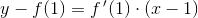 y-f(1)=f{\, }'(1)\cdot (x-1)