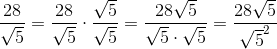 \frac{28}{\sqrt 5} = \frac{28}{\sqrt 5} \cdot \frac{\sqrt 5}{\sqrt 5}= \frac{ 28\sqrt 5}{\sqrt 5 \cdot \sqrt 5} = \frac{28\sqrt 5}{{\sqrt {5}}^2}