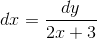 dx=\frac{dy}{2x+3}
