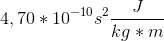 4,70*10^{-10}s^{2}\frac{J}{kg*m}