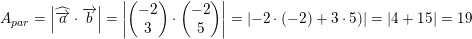 \small A_{par}=\left |\widehat{\overrightarrow{a}}\cdot \overrightarrow{b} \right |=\left | \begin{pmatrix} -2\\3 \end{pmatrix}\cdot \begin{pmatrix} -2\\5 \end{pmatrix} \right |=\left | -2\cdot (-2)+3\cdot 5) \right |=\left | 4+15 \right |=19