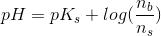 pH=pK_s+log(\frac{n_b}{n_s})