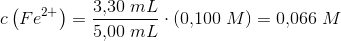 c\left ( Fe^{2+} \right )= \frac{3{,}30\; mL }{5{,}00\; mL}\cdot \left ( 0{,}100 \; M\right )=0{,}066\; M