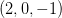 (2,0,-1)