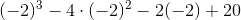(-2)^3-4\cdot (-2)^2-2(-2)+20