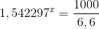 1,542297^x=\frac{1000}{6,6}