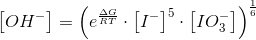 \left [ OH^- \right ]=\left (e^{\frac{\Delta G}{RT}}\cdot \left [ I^- \right ]^5\cdot \left [ IO_3^- \right ] \right )^{\frac{1}{6}}