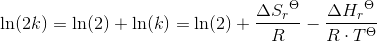 \ln(2k)=\ln(2)+\ln(k)=\ln(2)+\frac{\Delta {S_r}^\Theta }{R}-\frac{\Delta {H_r}^\Theta}{R\cdot T^\Theta }