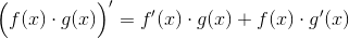 \Big(f(x) \cdot g(x)\Big)' = f'(x)\cdot g(x)+f(x)\cdot g'(x)