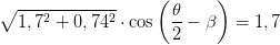 \sqrt{1,7^2+0,74^2}\cdot \cos\left ( \frac{\theta }{2} -\beta \right )=1,7