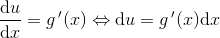 \frac{\mathrm{d} u}{\mathrm{d} x}=g{\, }'(x)\Leftrightarrow \mathrm{d}u =g{\, }'(x)\mathrm{d}x