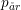 \small p_{\aa r}