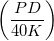 \small \left (\frac{PD}{40K} \right)
