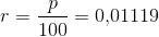 r=\frac{p}{100}=0{,}01119
