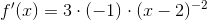 f'(x)=3\cdot (-1)\cdot (x-2)^{-2}