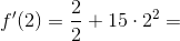 f'(2) = \frac{2}{2} + 15\cdot 2^2 =