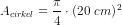 A_{cirkel}=\frac{\pi }{4}\cdot (20\; cm)^{\, 2}