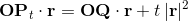 \textbf{OP}_{t}\cdot \textbf{r}=\textbf{OQ}\cdot \textbf{r}+t\, |\textbf{r}|^{2}