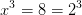 x^3 =8=2^3