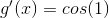 g'(x)=cos(1)