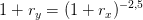 1+r_y=(1+r_x)^{-2{,}5}