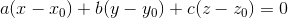a(x-x_0)+b(y-y_0)+c(z-z_0)=0