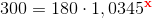 300=180\cdot 1,0345^{\mathbf{\color{Red} x}}