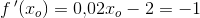 f{\, }'(x_o)=0{,}02x_o-2=-1