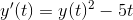 y'(t)=y(t)^{2}-5t