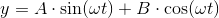 y=A\cdot \sin(\omega t)+B\cdot \cos(\omega t)