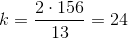 k=\frac{2\cdot 156}{13}=24