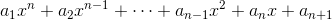 a_1x^n+a_2x^{n-1}+\dots+a_{n-1}x^2+a_nx+a_{n+1}
