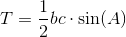 T=\frac{1}{2}bc\cdot \sin(A)