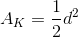 A_{K}= \frac{1}{2}d^{2}
