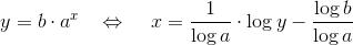 y=b\cdot a^{x}\; \; \; \Leftrightarrow \; \; \; \; x=\frac{1}{\log a}\cdot \log y-\frac{\log b}{\log a}