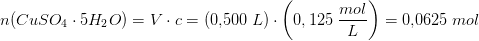 n(CuSO_4\cdot 5H_2O)=V\cdot c=(0{,}500\; L)\cdot \left ( 0,125\; \frac{mol}{L} \right )=0{,}0625\; mol