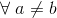 \forall \; a\neq b