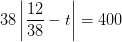 38\left |\frac{12}{38}-t \right |=400