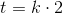 t=k\cdot 2