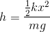 h=\frac{\frac{1}{2}kx^2}{mg}