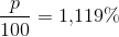 \frac{p}{100}=1{,}119\%