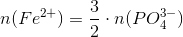 n(Fe^{2+})=\frac{3}{2}\cdot n(PO_4^{3-})